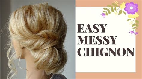 Easy Messy Chignon Hair Tutorial How To Do A Chignon Youtube