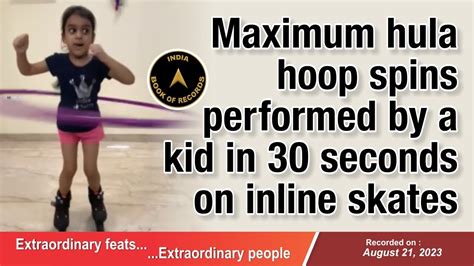 Maximum Hula Hoop Spins Performed By A Kid In 30 Seconds On Inline