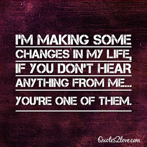 Im Making Some Changes In My Life If You Dont Hear Anything From Me