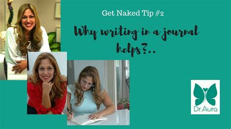 Writing In A Journal Does Help Another Get Naked Tip YouTube