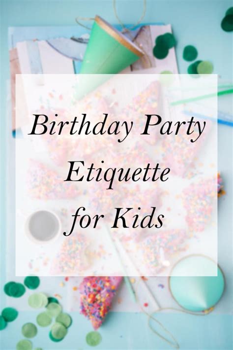 Birthday Party Etiquette For Kids All Ts Considered