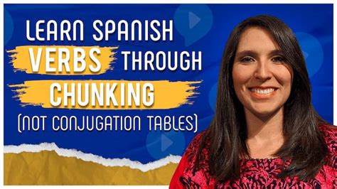 Learn Spanish Conjugation Through Chunks Spring Languages