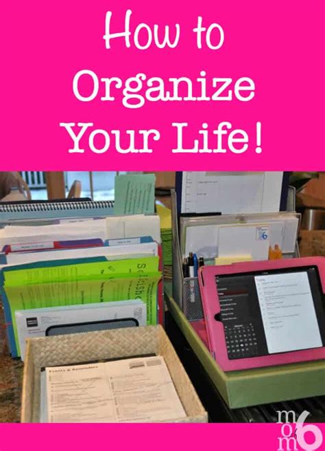 How To Organize Your Life Momof6