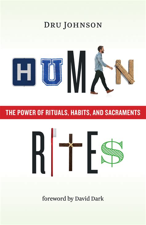 Human Rites: The Power of Rituals, Habits, and Sacraments | Logos Bible