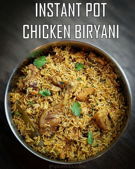 Instant Pot Chicken Biryani One Pot Chicken Biryani — Spiceindiaonline