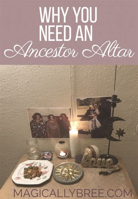 Why Everyone Should Have An Ancestor Altar Ancestor Altar Altar