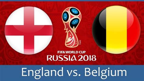 world cup 2018 belgium vs england team news injuries possible lineups daily post nigeria