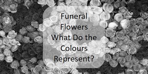 Funeral Flowers What Do The Colors Represent Tfs Funeral Flowers