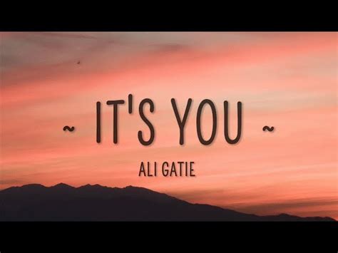 A fragment of it's you could be heard in a short video posted by ali gati on twitter on the. its you ali gatie lyrics video, its you ali gatie lyrics clip