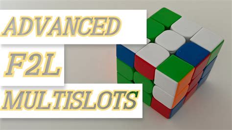 Advanced F2l Tutorial A Few Multislotting Algorithms Rubiks Cube