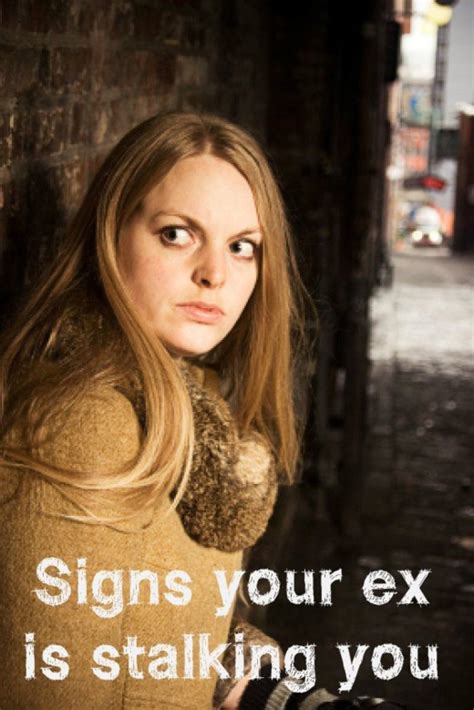 5 Ways To Tell If Your Ex Is Stalking You Pairedlife