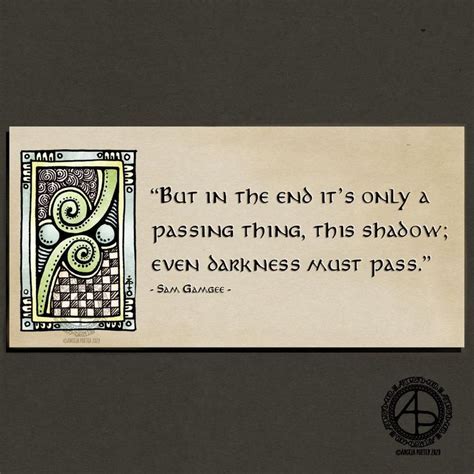 Even Darkness Must Pass Lotr Quotes Passing Quotes Lord Of The Rings Tattoo