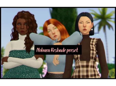 Nobara Reshade Preset For 308 The Sims 4 Sims 4 Maxis Match Sims