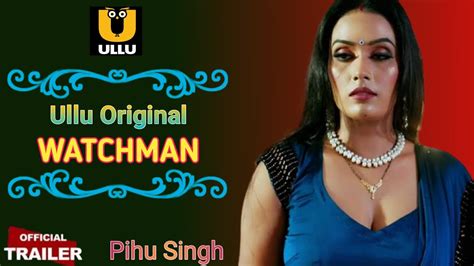 Pyaar Ho Jayega🥰 Watchman Upcoming Series In Ullu Pihu Singh New Series🔥 Ullu Trend Pihu