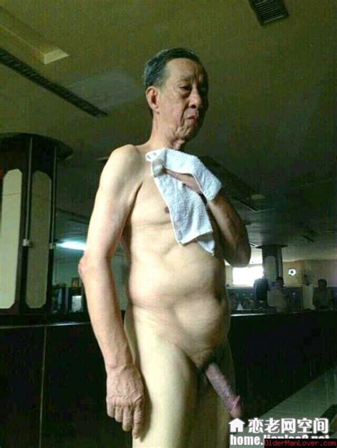 Old Chinese Grandpa Cock Free Hot Nude Porn Pic Gallery