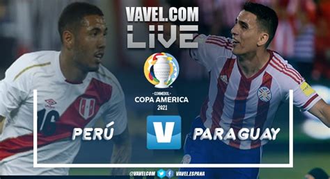 Perú Vs Paraguay Por La Copa América 3 4 3 3 22112022 Vavel
