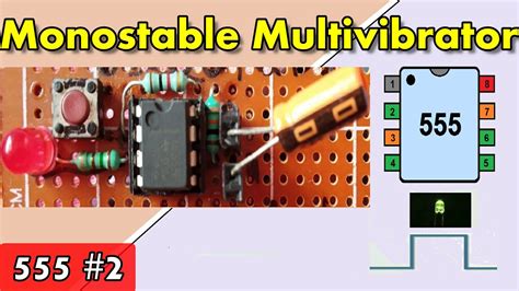 Monostable Multivibrator Using 555 Timer With Working Applications