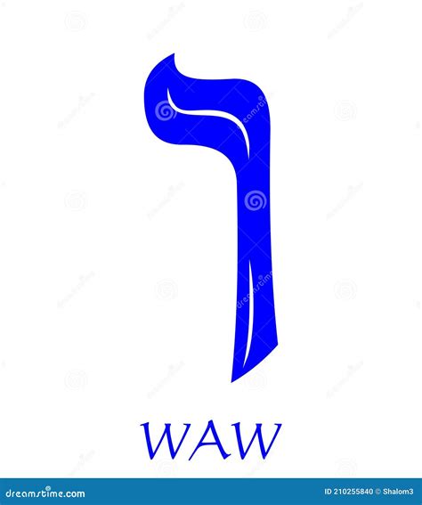 Hebrew Alphabet Letter Waw Gematria Hook Symbol Numeric Value 6