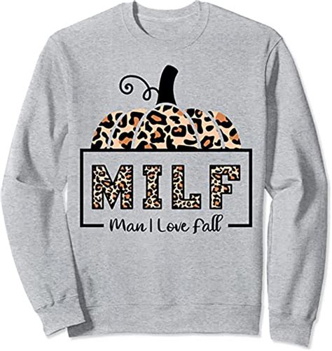 milf man i love fall funny woman autumn seasons lover sweatshirt buy t shirt designs
