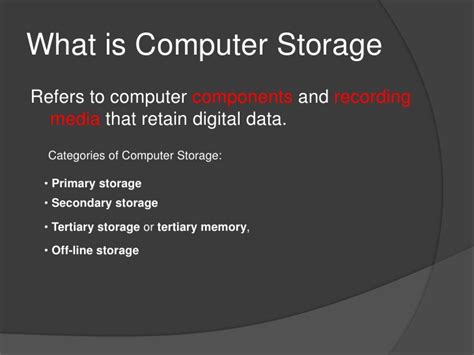 Storage devices are computer equipment secondary storage devices; Computer storage
