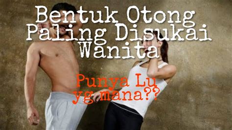 Bentuk Mr P Yang Disukai Wanita Berbagi Bentuk Penting