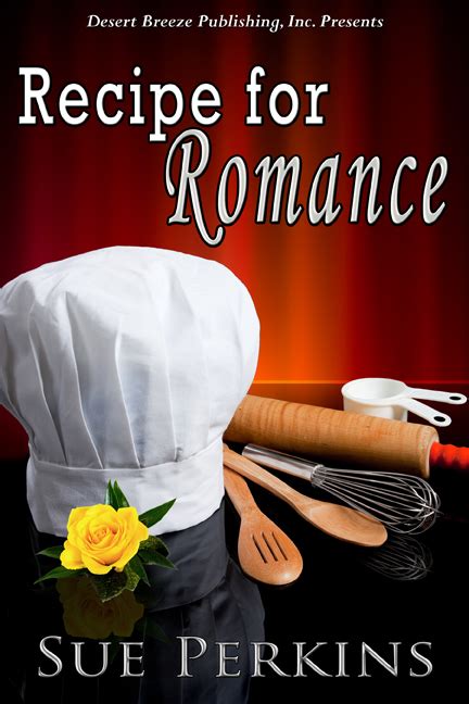 Sue Perkins Author Recipe For Romance Available Now