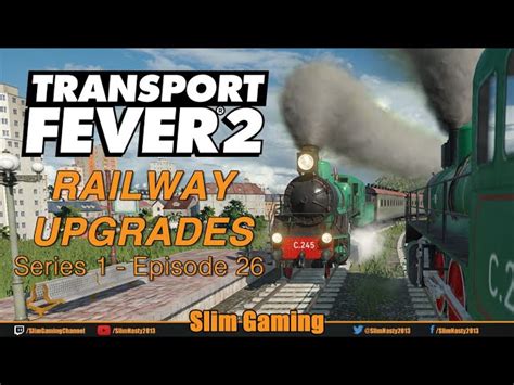 Transport Fever 2 S1|EP26 | Railway Upgrades