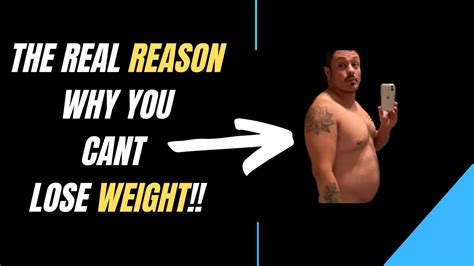 Why You Can T Lose Weight The Real Reason Must Watch Youtube