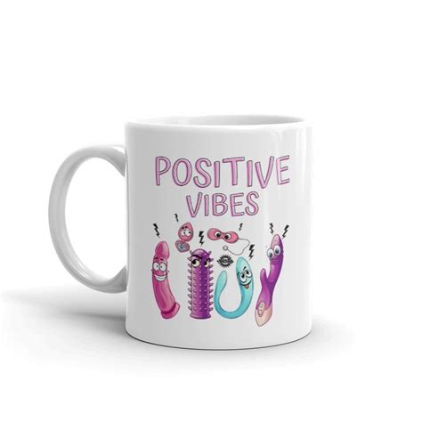 Funny T Positive Vibes Mug Sex Toy Mug Vibrator Mug Etsy Uk
