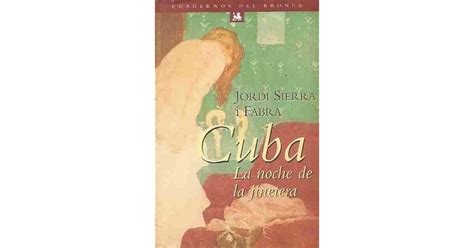Cuba La Noche De La Jinetera By Jordi Sierra I Fabra