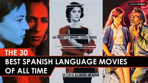 the 30 best spanish movies of all time youtube