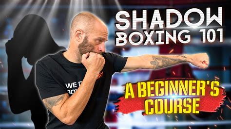 How To Shadow Box Shadow Boxing A Beginner S Course YouTube