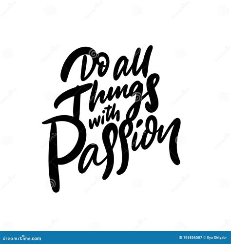 Do All Things With Passion Modern Calligraphy Phrase Black Color Vector Illustration Stock