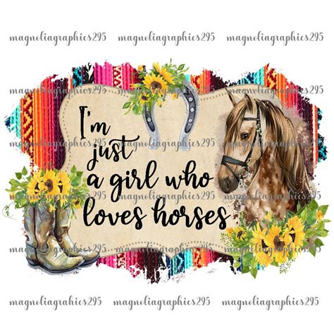 Im Just A Girl Who Loves Horses Sublimation Designs Etsy