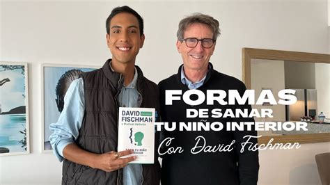 Sana Tu Ni O Interior Con David Fischman Youtube