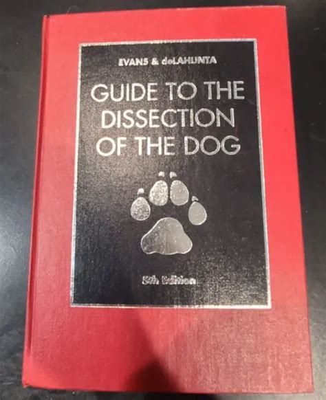 Guide To The Dissection Of The Dog By Evans Howard E Phd And De Lahunta