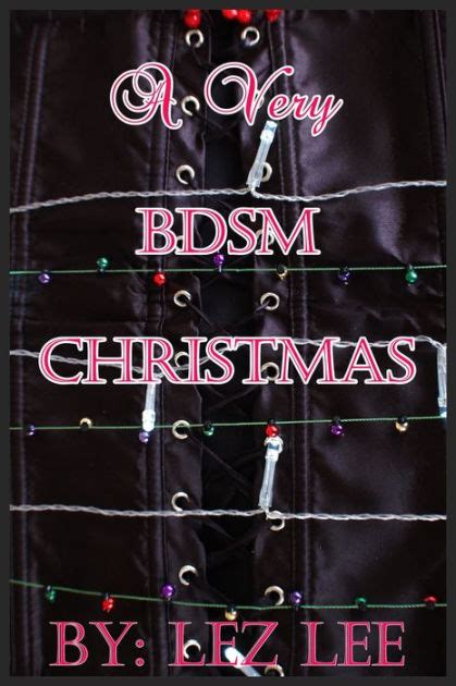 a very bdsm christmas by lez lee nook book ebook barnes and noble®