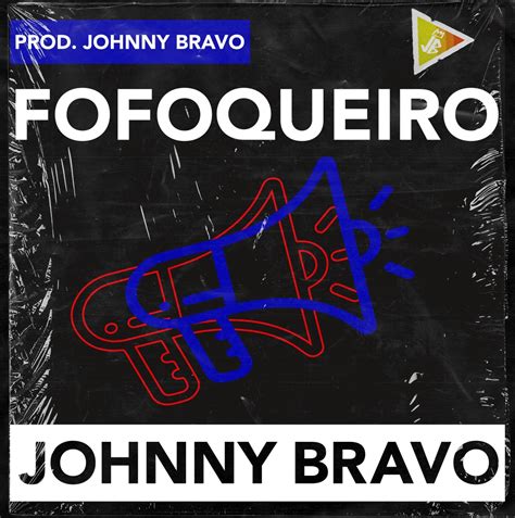 Justin bieber nome da música: Johnny Bravo - Fofoqueiro (Afro House) - Baixar Música ...