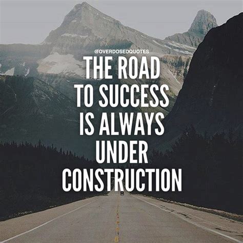 The Road To Success Is Always Under Construction Pictures Photos And
