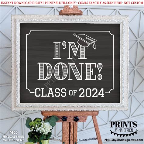 Im Done Class Of 2024 Sign College Or High School Graduation Senior