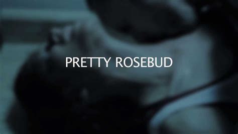 Pretty Rosebud Trailer Version Youtube