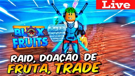 Live De Blox Fruits Sorteio De FÊnix DoaÇÃo De Fruta Raid Trade