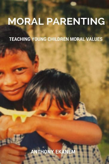 Moral Parenting Teaching Young Children Moral Values Read Book Online