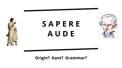 Sapere Aude Dare To Know Immanuel Kant Latin Simple Youtube