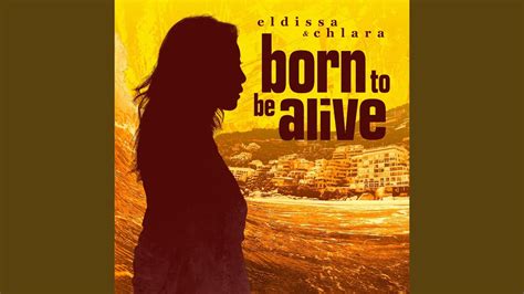 Born To Be Alive Feat Chlara Youtube Music