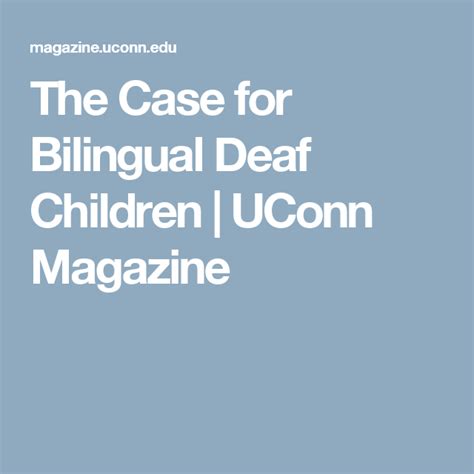 The Case For Bilingual Deaf Children Uconn Magazine Deaf Children