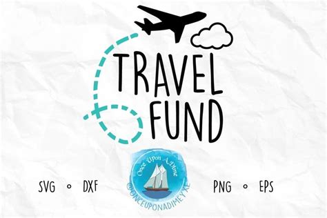 Travel Fund Travel Vacation Svg Cut File