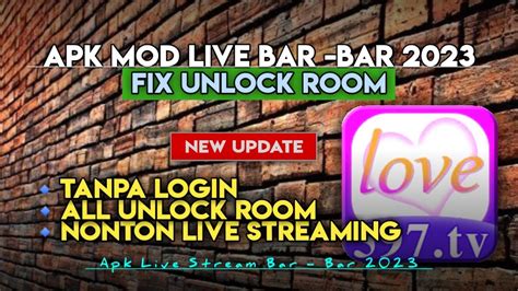 🔴 Update Aplikasi Live Streaming Bar Bar 2023 Mod Unlock Roomlove