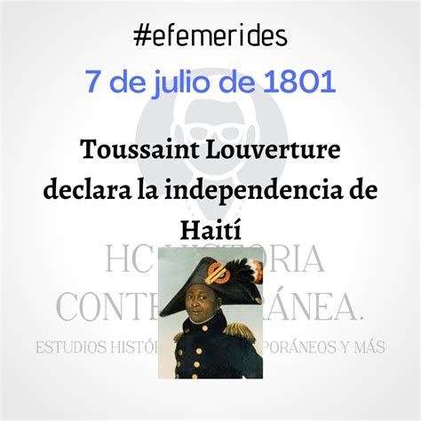 Efemérides 7 De Julio De 1801 Toussaint Louverture Declara La