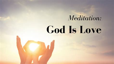 Gods Love A Contemplative Prayer Meditation For Relational Healing